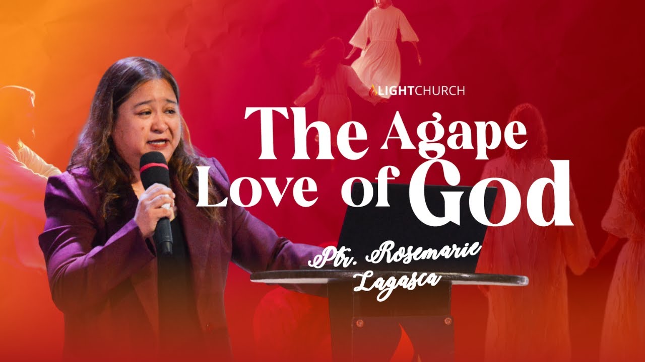 The Agape Love Of God | Ps Rosemarie Lagasca