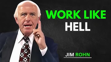 Work Like Hell | Jim Rohn