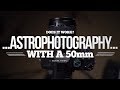 Astrophotography with a 50mm lens