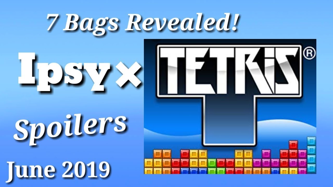 Ipsy June 2019 Bags & Spoilers Revealed! Ipsy ✖ Tetris