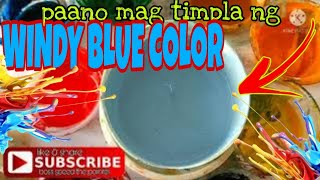 paano mag timpla ng windy blue color/how to mix windy blue color @bossspeedthepainter
