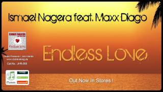 Ismael Nagera feat. Maxx Diago - Endless Love