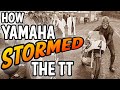 How yamaha stormed the tt and won  featuring phil read and bill ivy  1968