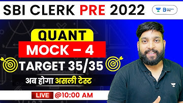 SBI CLERK PRE 2022 | QUANT PAPER - 4 | 35 Questions in 20 Minutes | Arun Singh Rawat | Live 10 am