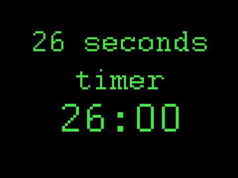 26 seconds timer