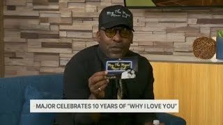Major celebrates 10 years of Why I Love You