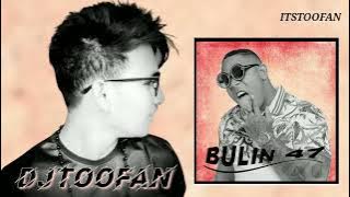 Bubalu - Bulin47 | DJTOOFAN