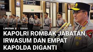 Download lagu Kapolda Metro Jaya hingga Bali Resmi Diganti! Polri Rombak Lima Jabatan Penting | Liputan 6