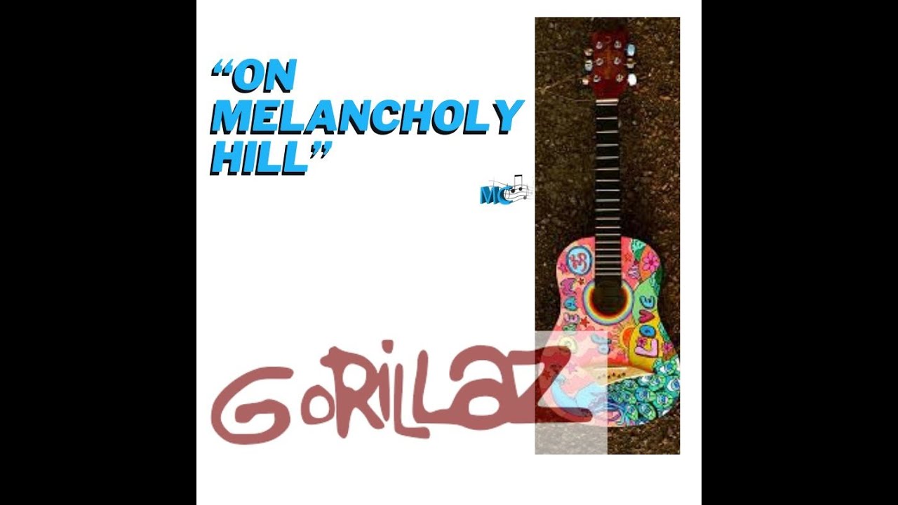 testi gorillaz on melancholy hill