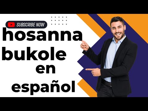 Alabanza Hosanna Bukole En Español 