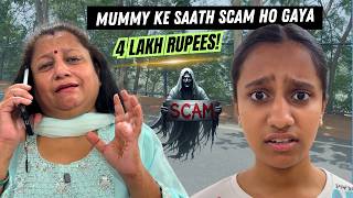 Mummy Ke Saath Scam Ho Gaya! Lost 70000 Rupees 💔