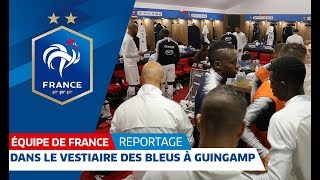 Dans le vestiaire des Bleus pour France-Islande, Equipe de France I FFF 2018