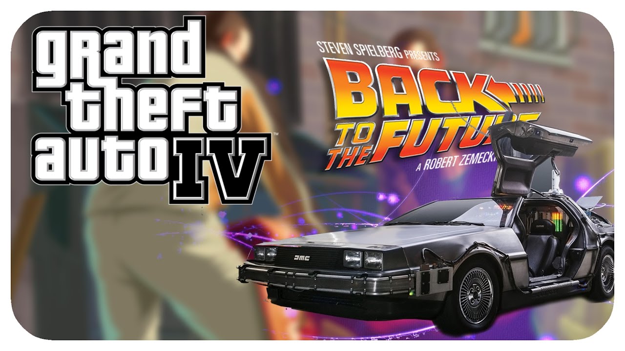 НАЗАД  В БУДУЩЕЕ GTA 4 | GTA 4 MOD