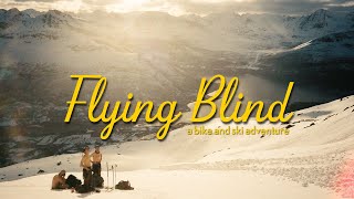 Flying Blind - A Bike and Ski Adventure through Norway Wealth