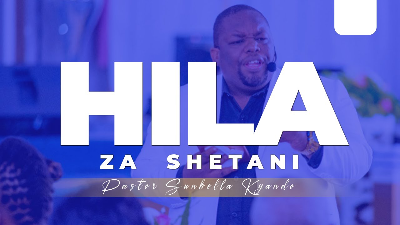 JINSI YA KUSHINDA HILA ZA SHETANI - PASTOR SUNBELLA KYANDO