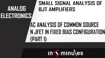 M4 | 43 | AC analysis of Common source n JFET in Fixed bias configuration (Part 1)