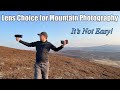 Why I Find LENS CHOICE for Landscape Photography Amongst Mountains Difficult