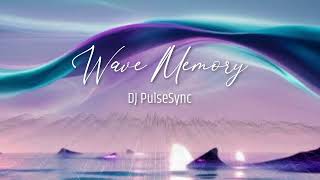 Wave Memory DJ PulseSync (Pulse Reactor Album)