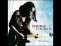 Deborah Coleman - My Love Belongs To You