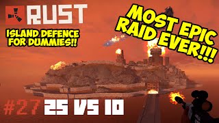 Rust #27: EPIC 25 VS 10 RAID!!!