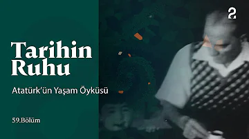 Tarihin Ruhu | Atatürk'ün Yaşam Öyküsü | 59. Bölüm @trt2