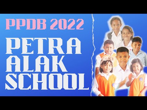 PPDB 2022/2023 || PETRA ALAK SCHOOL