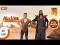 Aladdin - Ep 538 - Full Episode - 21st December 2020