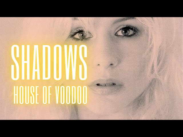 SHADOWS || House of Voodoo class=