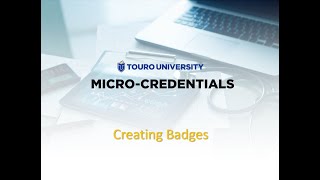 MicroCredentials@Touro: How to Create a Badge