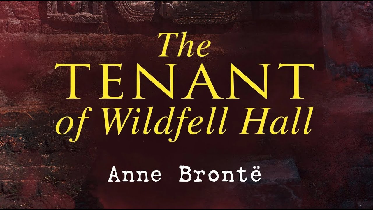 The Tenant of Wildfell Hall – Anne Brontë. Book in 10 minutes. Themes