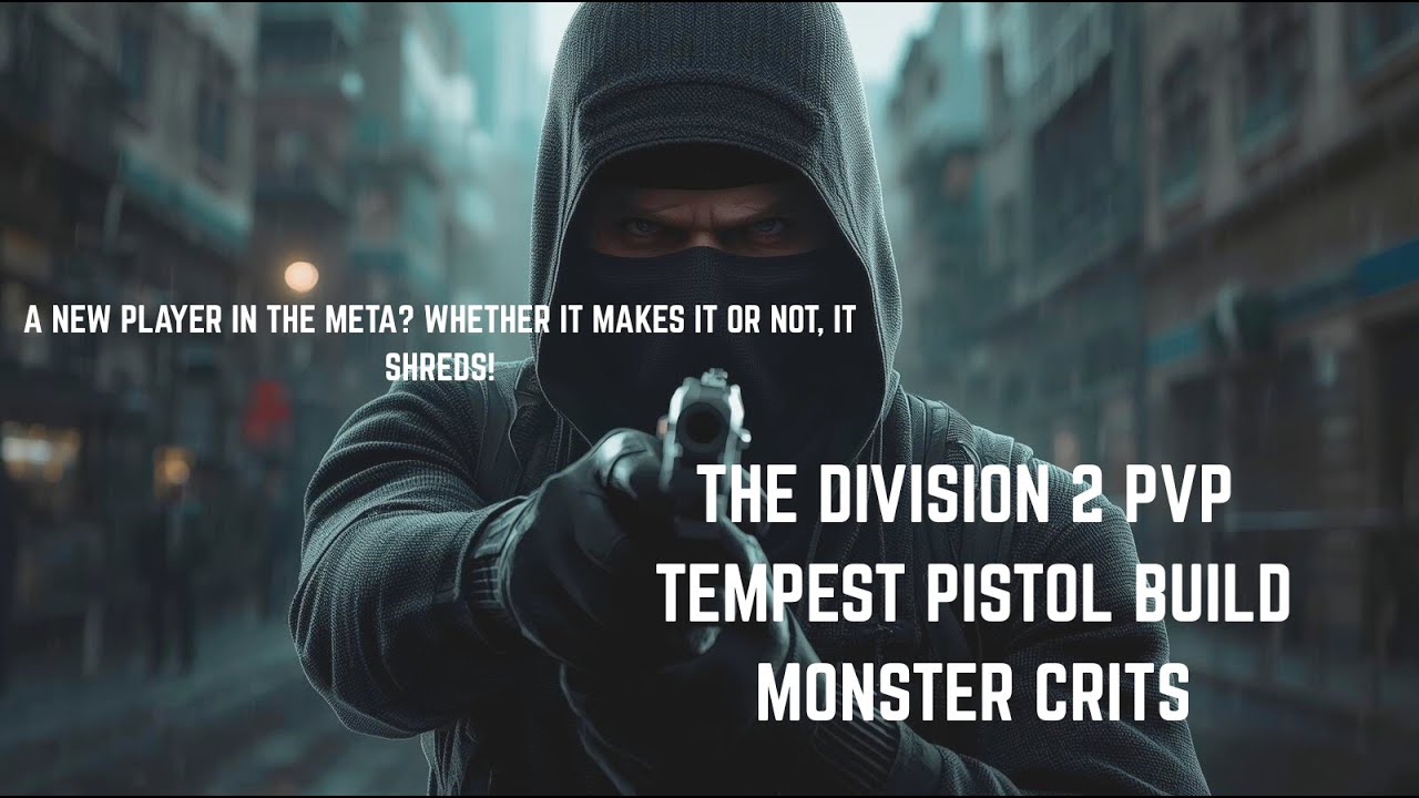 Tempest Pistol Crit MONSTER build PVP ll The Division 2
