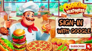 How to Sign in with your Google Account to Cooking Madness Chef's Game  screenshot 2