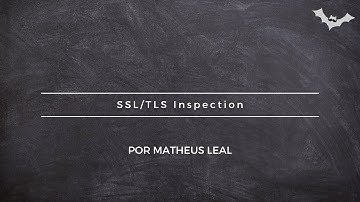 SSL/TLS Inspection