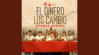 El Dinero Los Cambio - Fuerza Regida