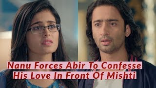 Yeh Rishtey Hai Pyaar Ke:  Nanu Forces Abir To Confesse His Love In Front Of Mishti screenshot 4