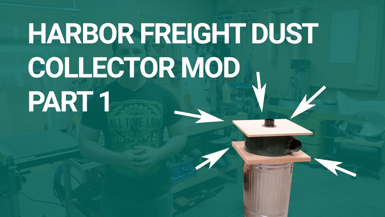 Harbor Freight Dust Collection Modification Part 1 YouTube