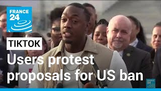 TikTok users protest proposals for US ban at Congress • FRANCE 24 English