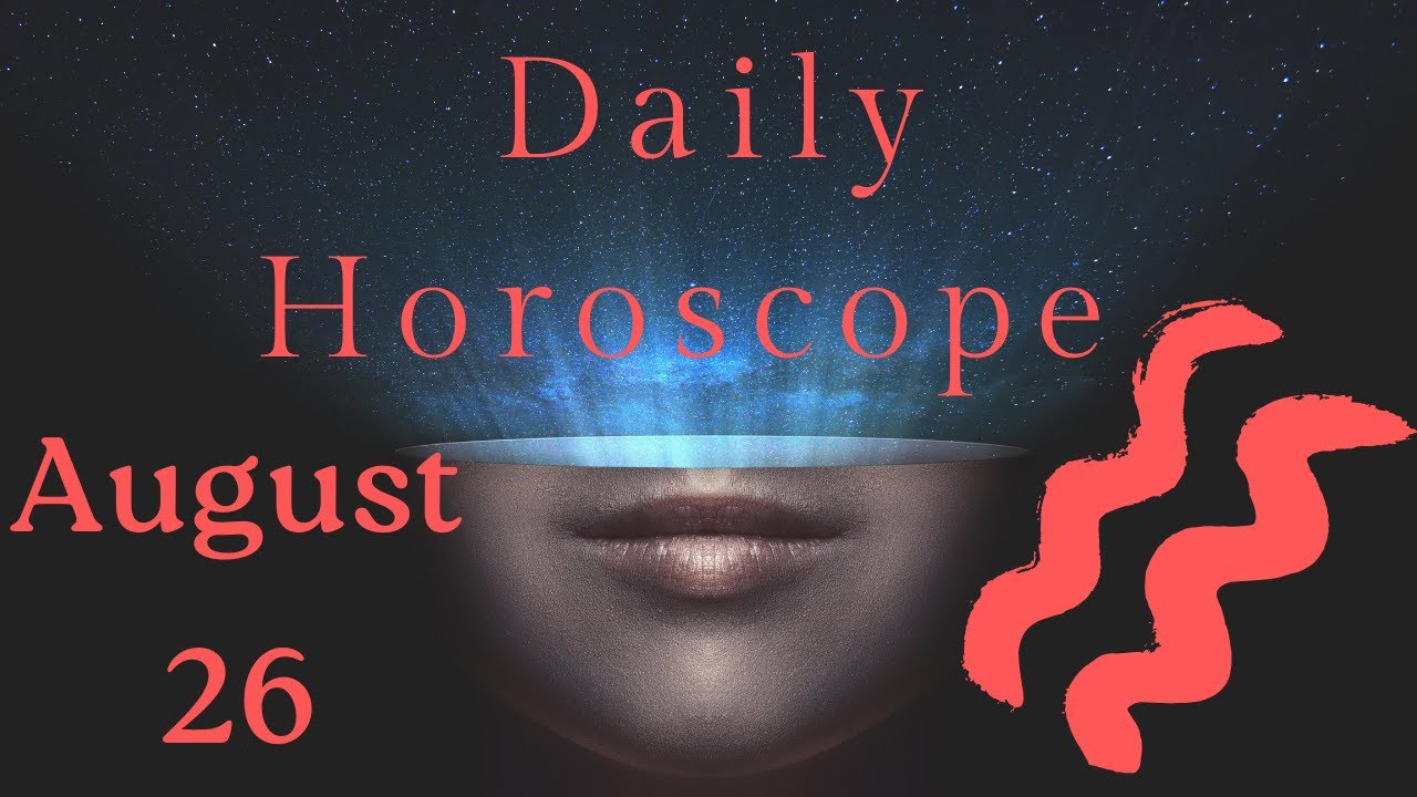 ♒ Aquarius August 26 Daily Horoscope 😲 Be aware of...