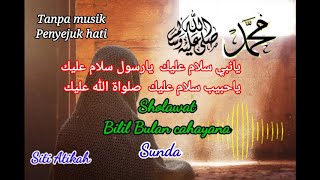 Yaa Nabi Salamu'alaika ( Bijil Bulan cahayana )