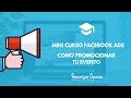Mini Curso Facebook Ads - Promocionar tu Evento