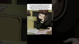 Exam hall philosophical reflection #anime #manga #deathnote #philosophy #psychology #exam