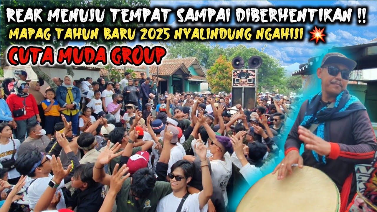 MAPAG TAHUN BARU 2025 BERSAMA WARGA NYALINDUNG NGAHIJI ‼️ CUTA MUDA GROUP 💥 REAK MENUJU TEMPAT