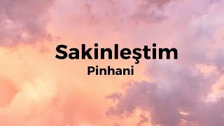Pinhani - Sakinleştim (Lyrics) 4K - HİT Resimi