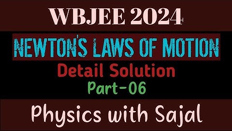 WBJEE PHYSICS PYQ SOLUTION|| NEWTON