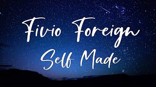 Fivio Foreign - Self Made (Lyrics)
