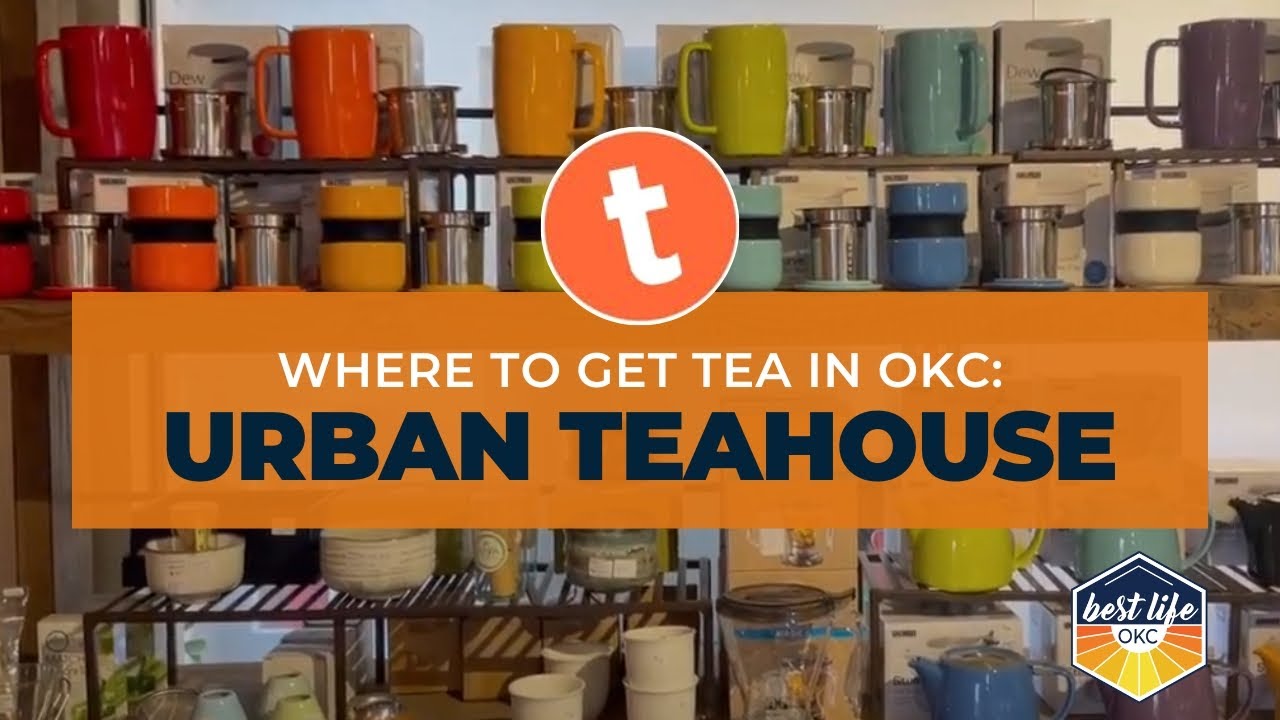 Where to get Tea in OKC Urban Teahouse YouTube