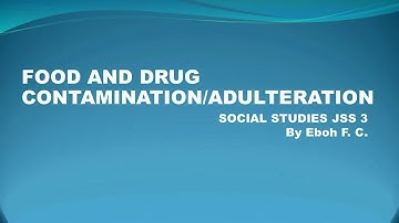Social Studies JSS3 (Food and Drug Contamination/Adulteration)