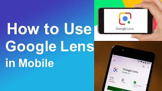 How to use google lens in mobile