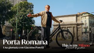 This is my Milano - Racconti di Quartiere: Una giornata in Porta Romana con Giacomo Poretti