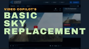 Completing Every After Effects Video Copilot Tutorial - Basic Sky Replacement